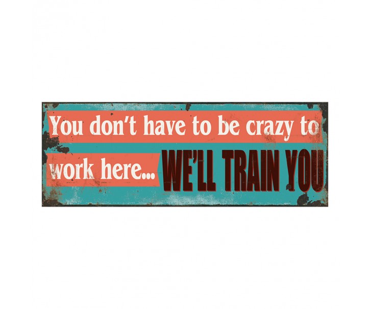 Modrá nástěnná kovová cedule We´ll Train You - 36*1*13 cm Clayre & Eef