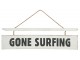 Bílá závěsná dřevěná cedule Gone Surfing - 70*2*20 cm J-Line by Jolipa