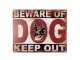 Nástěnná kovová cedule Beware of dog - 25*1*20 cm Clayre & Eef
