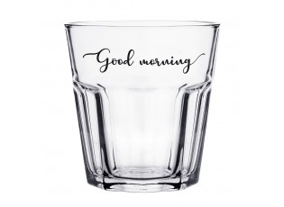 Sklenička s nápisem Good morning - Ø8*10 cm / 250 ml