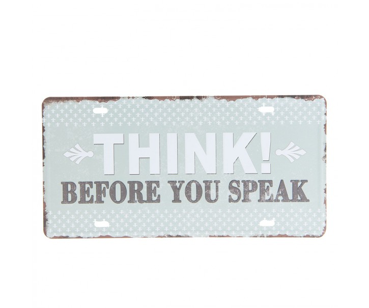 Barevná kovová cedule THINK BEFORE YOU SPEAK. Clayre & Eef