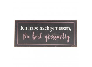 Nástěnná kovová cedule Du Bist Grossartig - 30*13 cm
