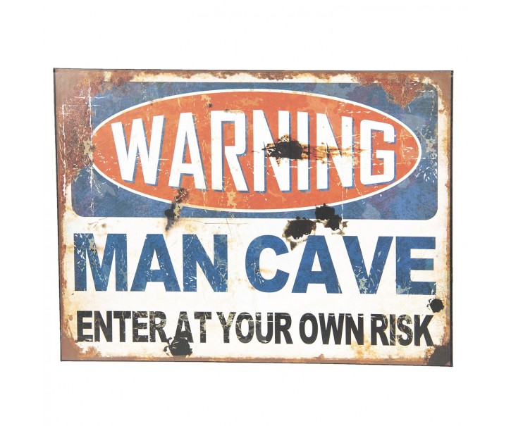 Nástěnná kovová cedule Warning Man Cave - 30*40 cm Clayre & Eef