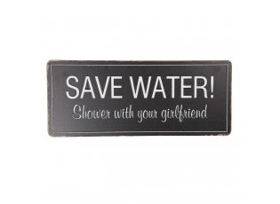 Černá středně velká cedule SAVE WATER...