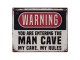 Nástěnná kovová cedule Man Cave Warning- 25*20 cm Clayre & Eef