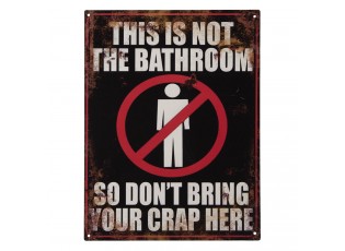 Nástěnná kovová cedule Is Not Bathroom - 25*33 cm