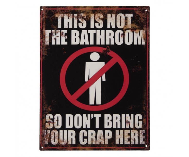 Nástěnná kovová cedule Is Not Bathroom - 25*33 cm Clayre & Eef